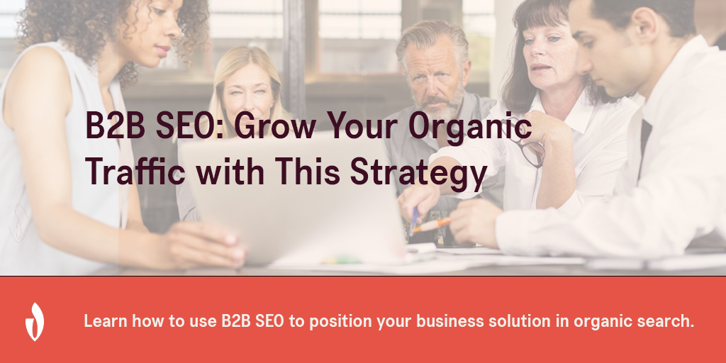 B2B SEO: Your Go-To B2B SEO Marketing Strategy