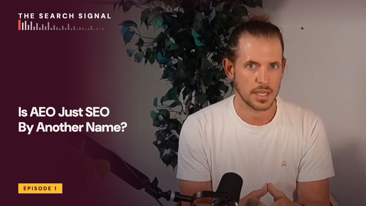 Episode 01: Is AEO Just SEO By Another Name?