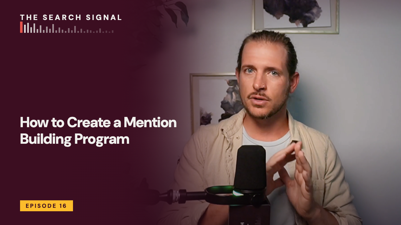 Episode 16: How To Create a Mention Building Program